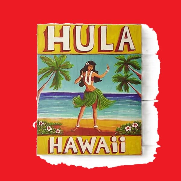 8x10 Hula Sign Aloha Hawaii Gift Idea Special